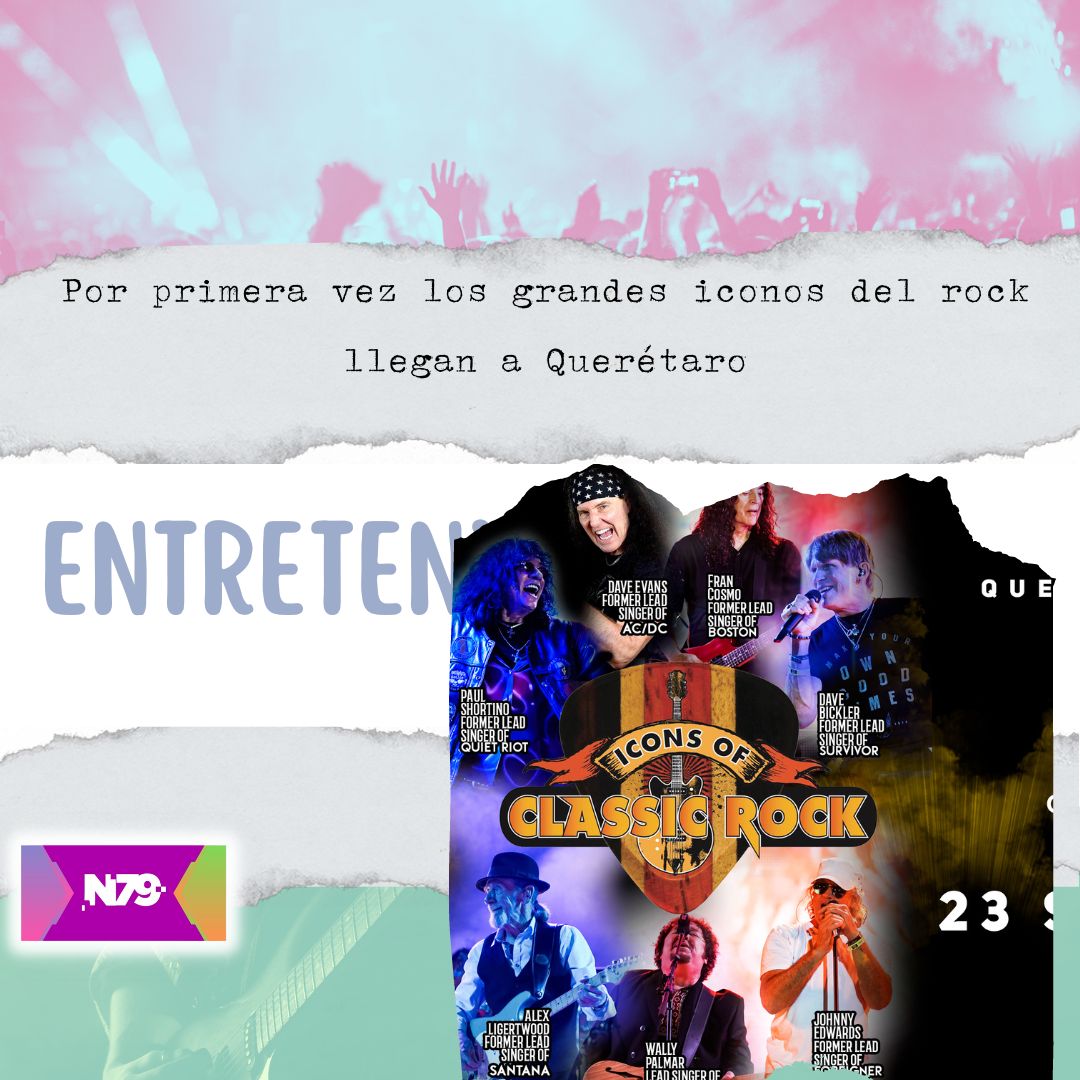 Por primera vez los grandes iconos del rock llegan a Querétaro