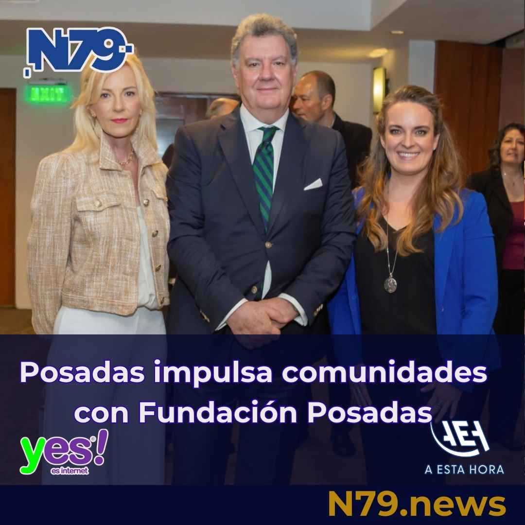 Posadas impulsa comunidades con Fundación Posadas