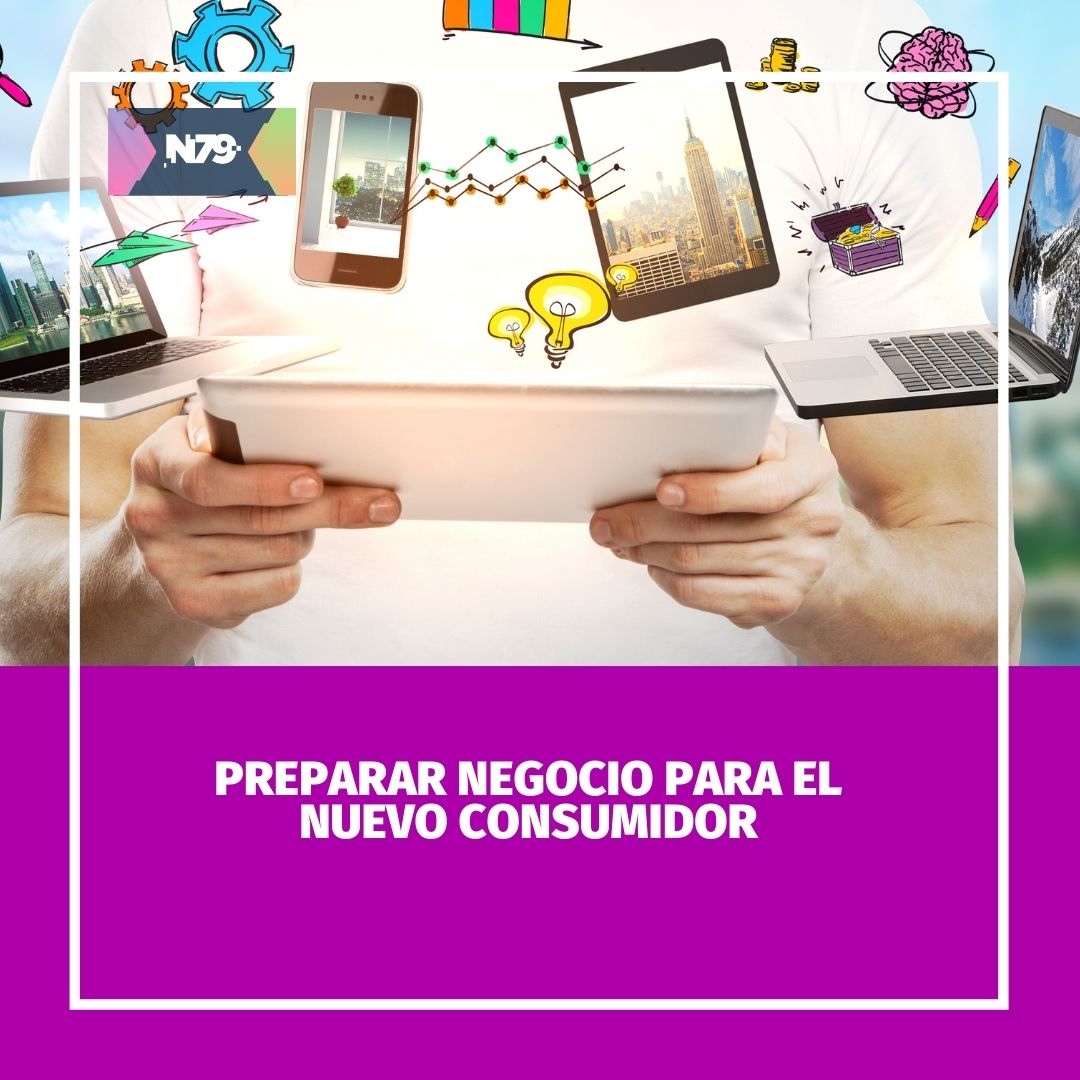 Preparar negocio para el nuevo consumidor