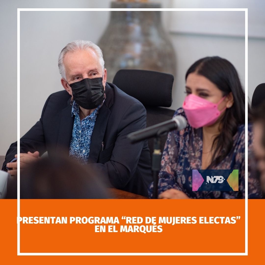 Presentan programa “Red de Mujeres Electas” en El Marqués