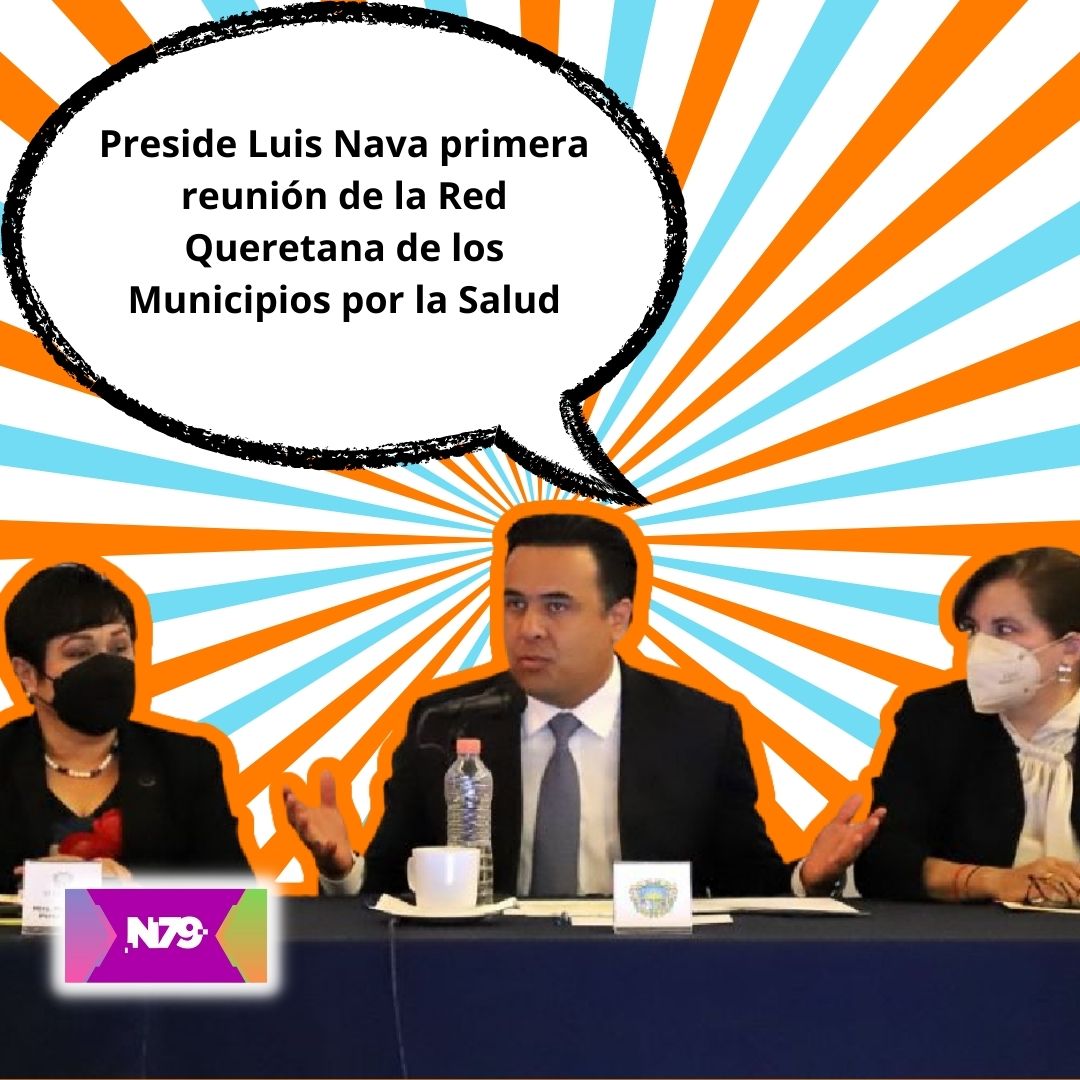 Preside Luis Nava primera reunión de la Red Queretana de los Municipios por la Salud
