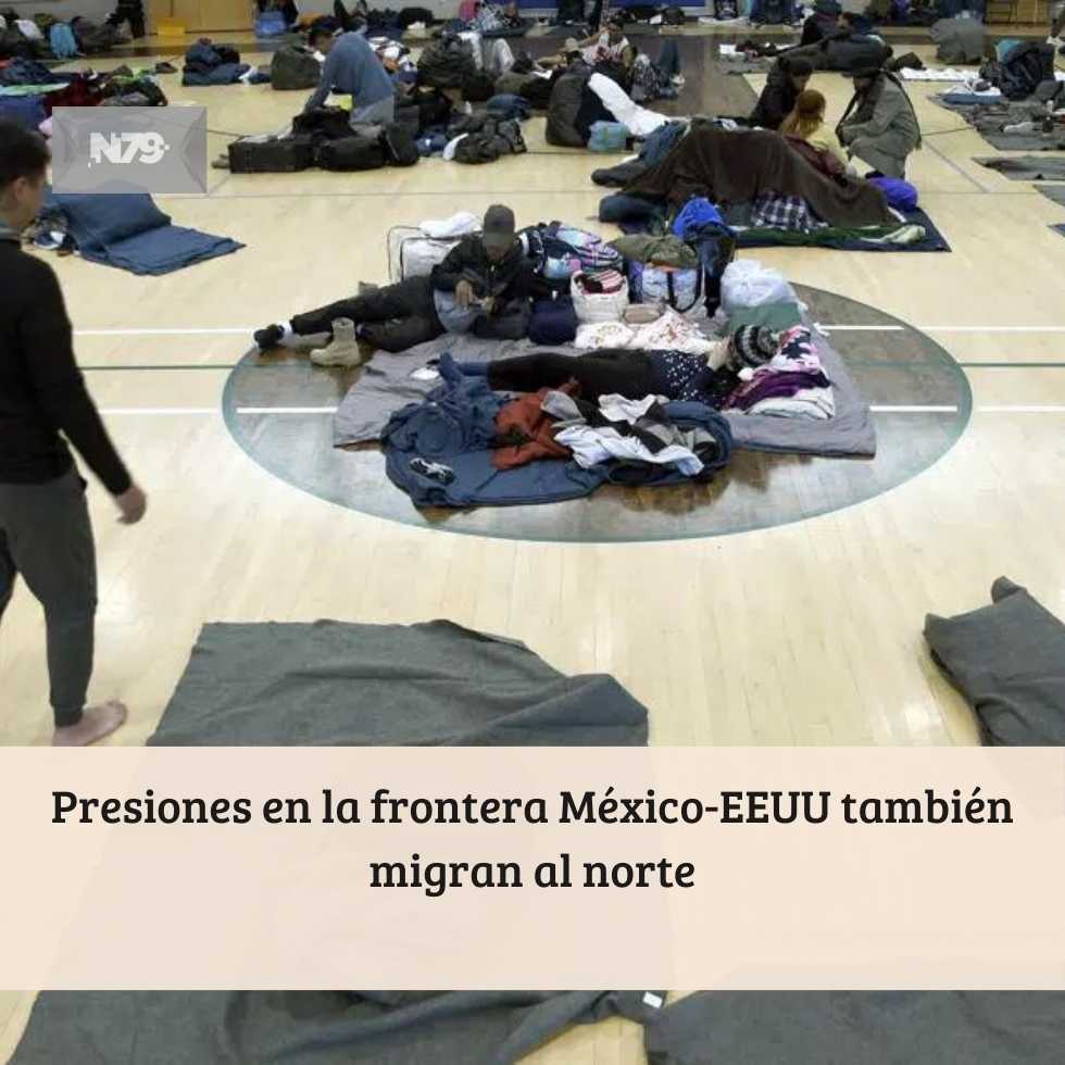 Presiones en la frontera México-EEUU también migran al norte