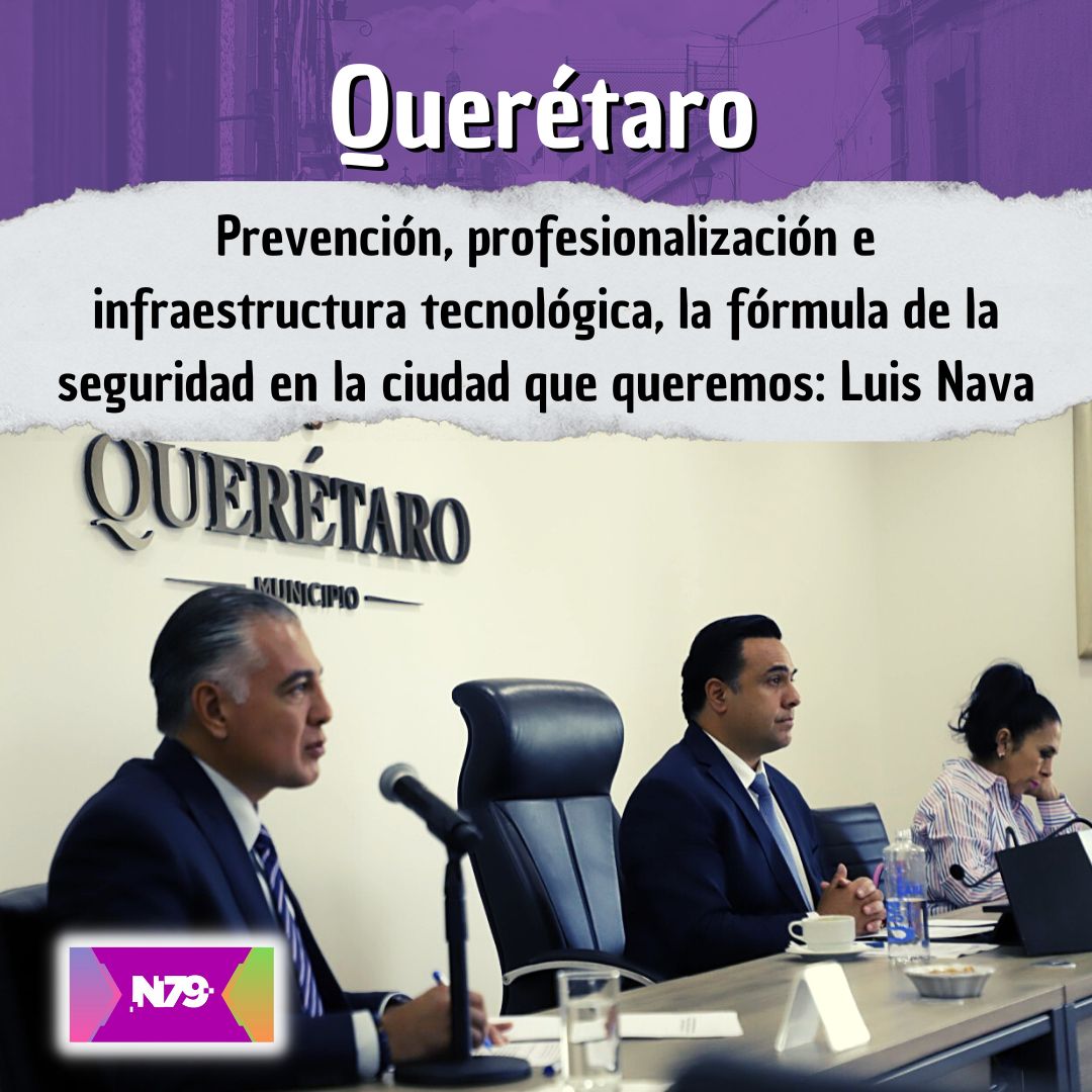 Prevención, profesionalización e infraestructura tecnológica, la fórmula de la seguridad en la ciudad que queremos Luis Nava