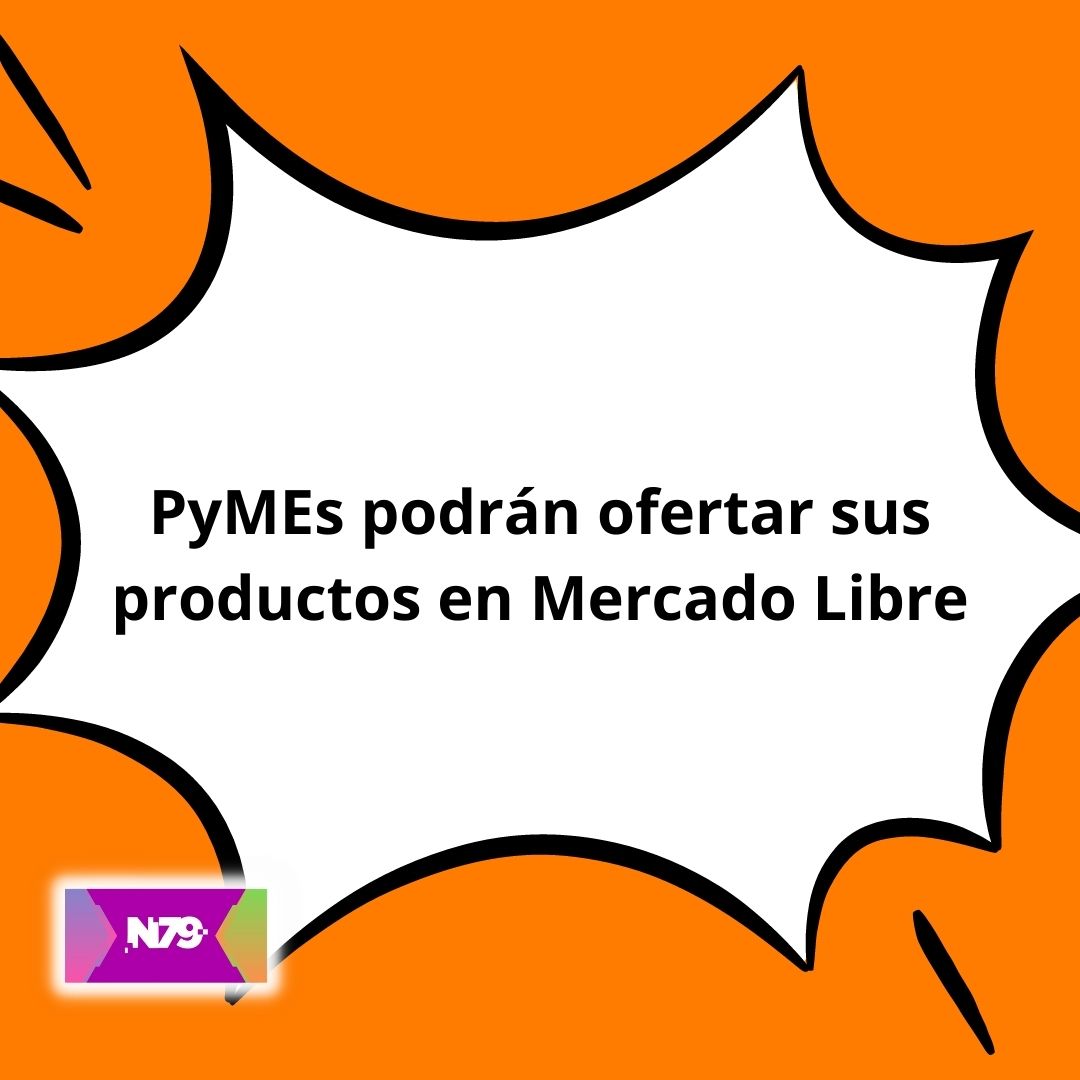 PyMEs podrán ofertar sus productos en Mercado Libre