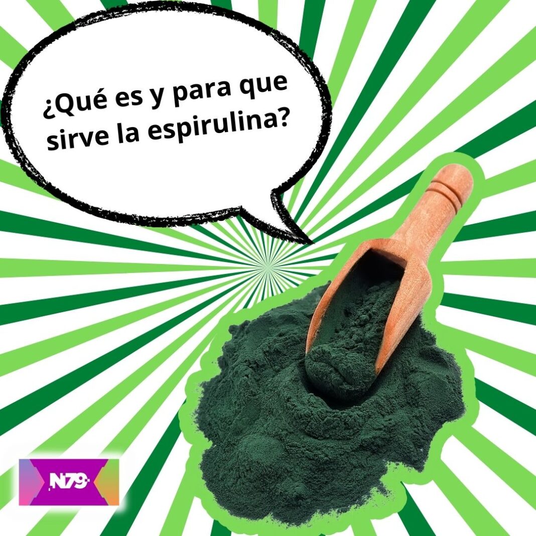 ¿Qué es y para que sirve la espirulina?