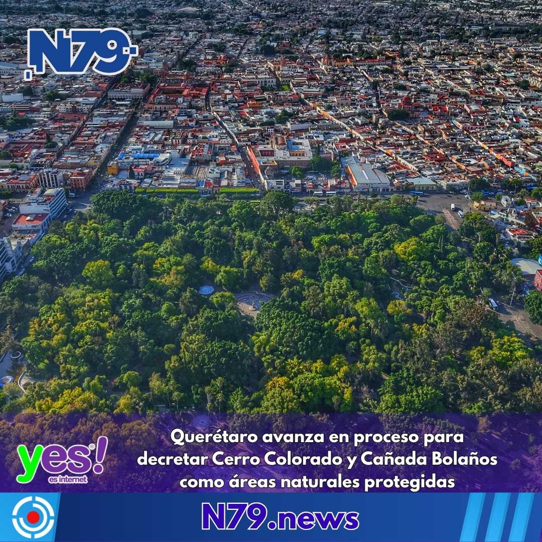 Querétaro avanza en proceso para decretar Cerro Colorado y Cañada Bolaños como áreas naturales protegidas