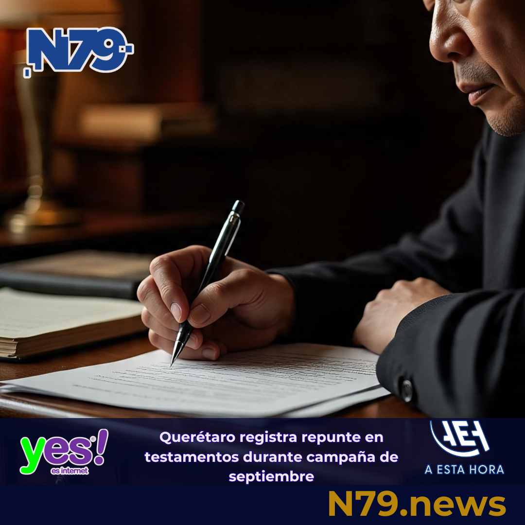 Querétaro registra repunte en testamentos durante campaña de septiembre