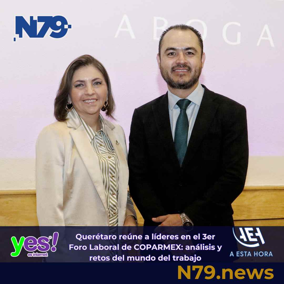 Querétaro reúne a líderes en el 3er Foro Laboral de COPARMEX análisis y retos del mundo del trabajo