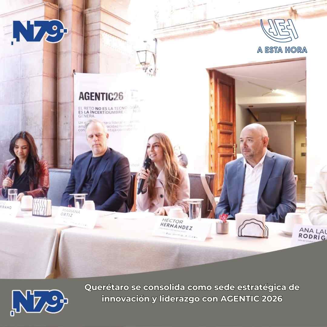 Querétaro se consolida como sede estratégica de innovación y liderazgo con AGENTIC 2026