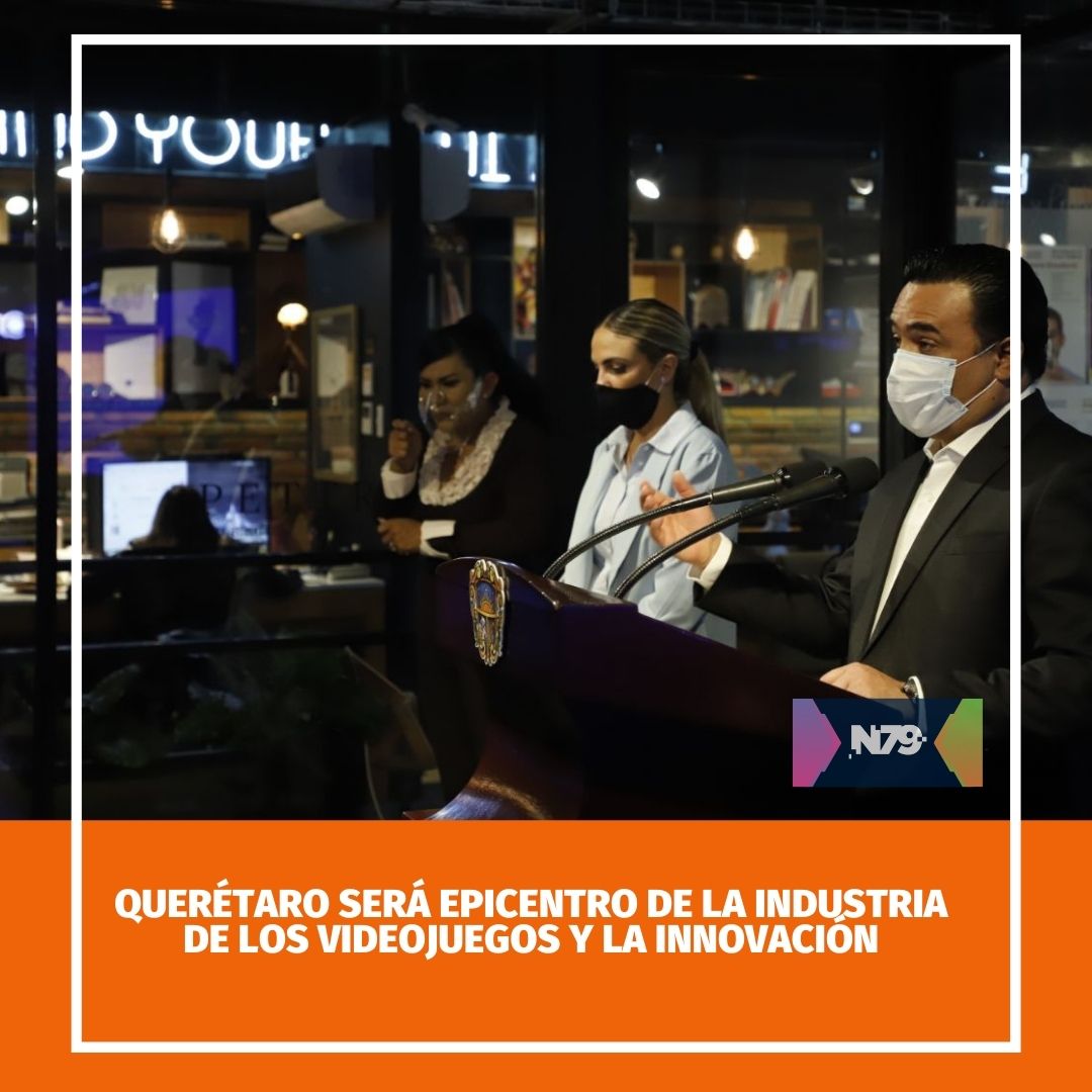 Querétaro será epicentro de la Industria de los videojuegos y la innovación
