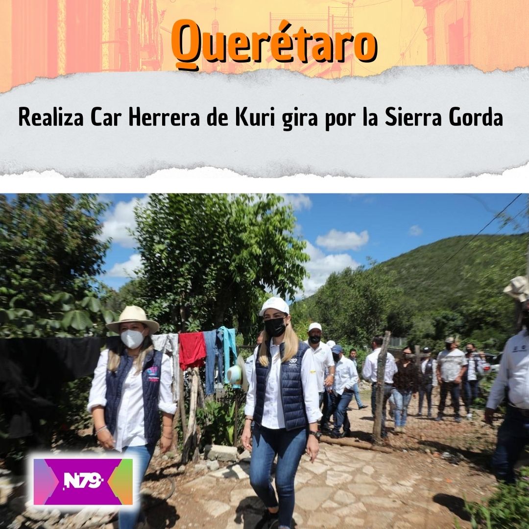 Realiza Car Herrera de Kuri gira por la Sierra Gorda