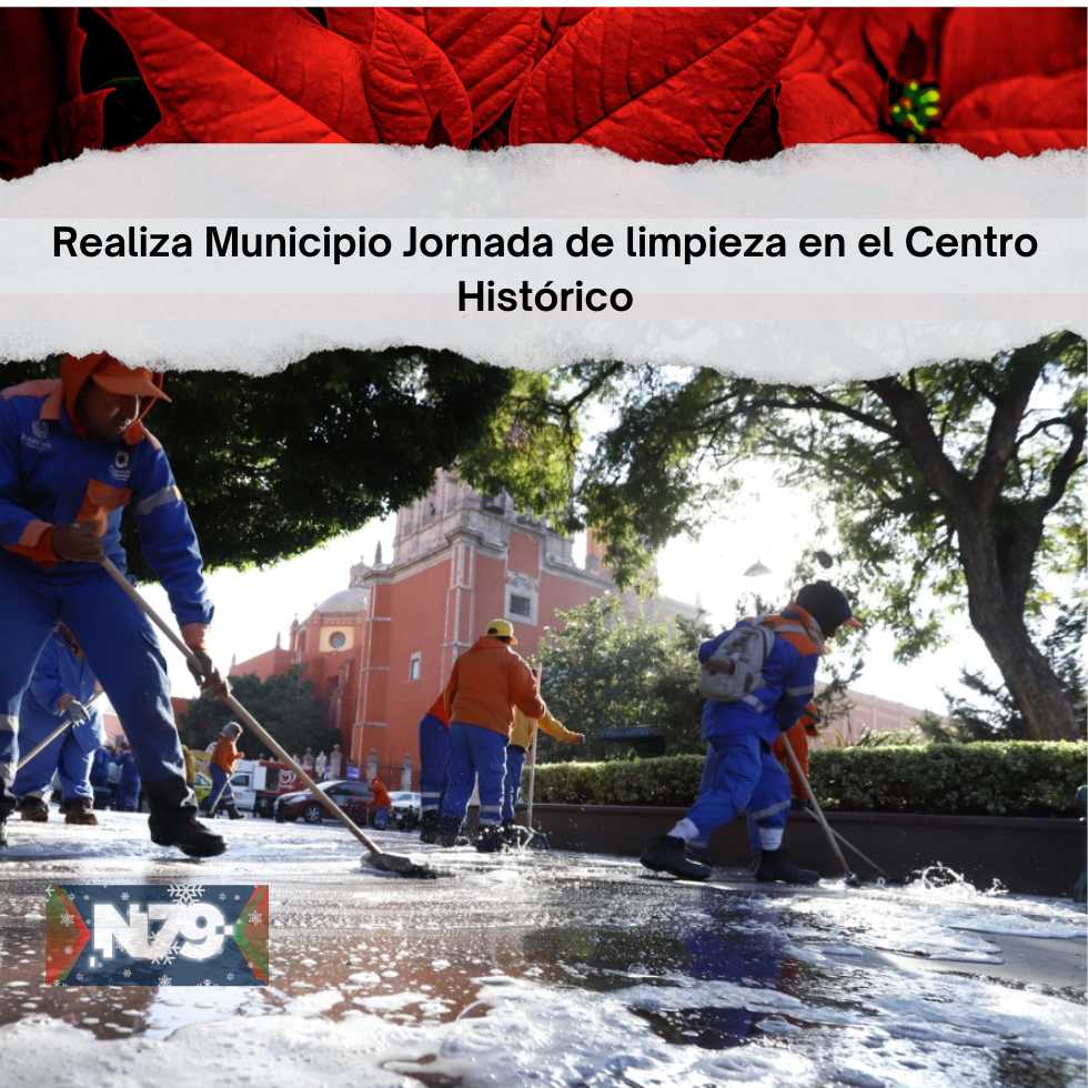 Realiza Municipio Jornada de limpieza en el Centro Histórico