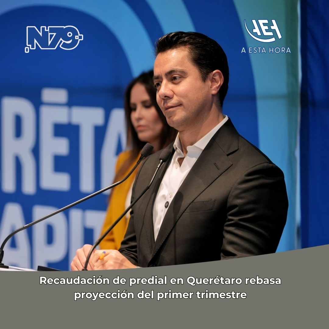 Recaudación de predial en Querétaro rebasa proyección del primer trimestre