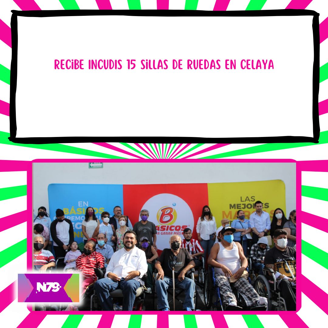 Recibe INCUDIS 15 sillas de ruedas en Celaya