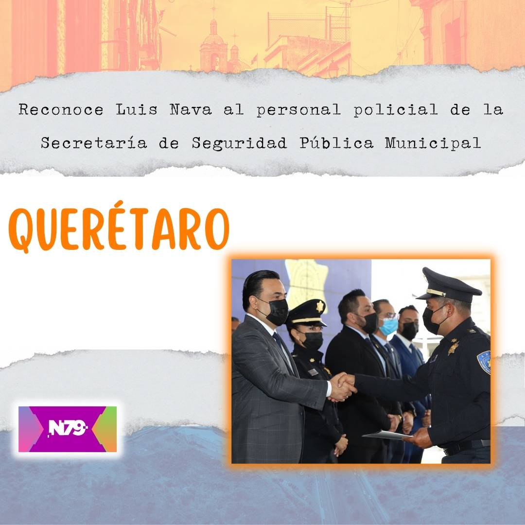 Reconoce Luis Nava al personal policial de la Secretaría de Seguridad Pública Municipal