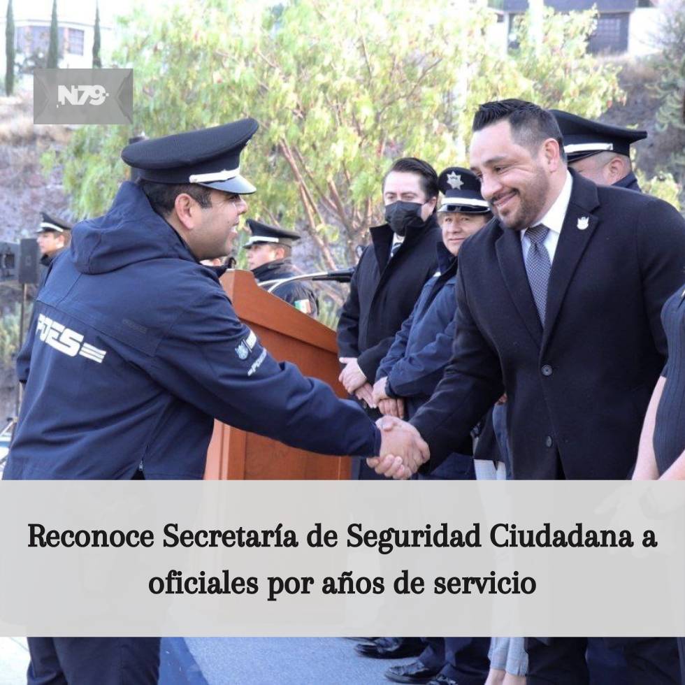 Reconoce Secretaría de Seguridad Ciudadana a oficiales por años de servicio