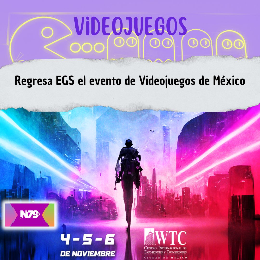 Regresa EGS el evento de Videojuegos de México