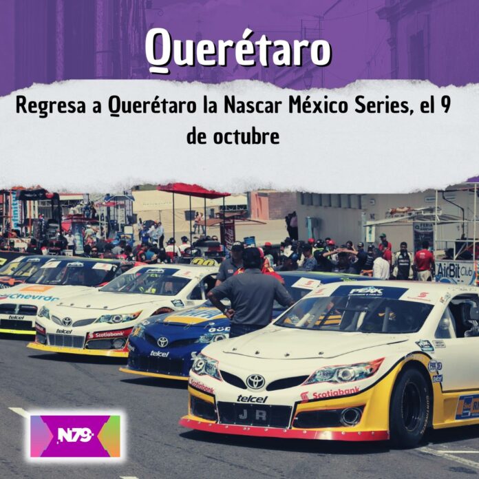 Regresa a Querétaro la Nascar México Series, el 9 de octubre