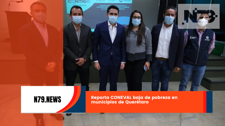 Reporta CONEVAL baja de pobreza en municipios de Querétaro