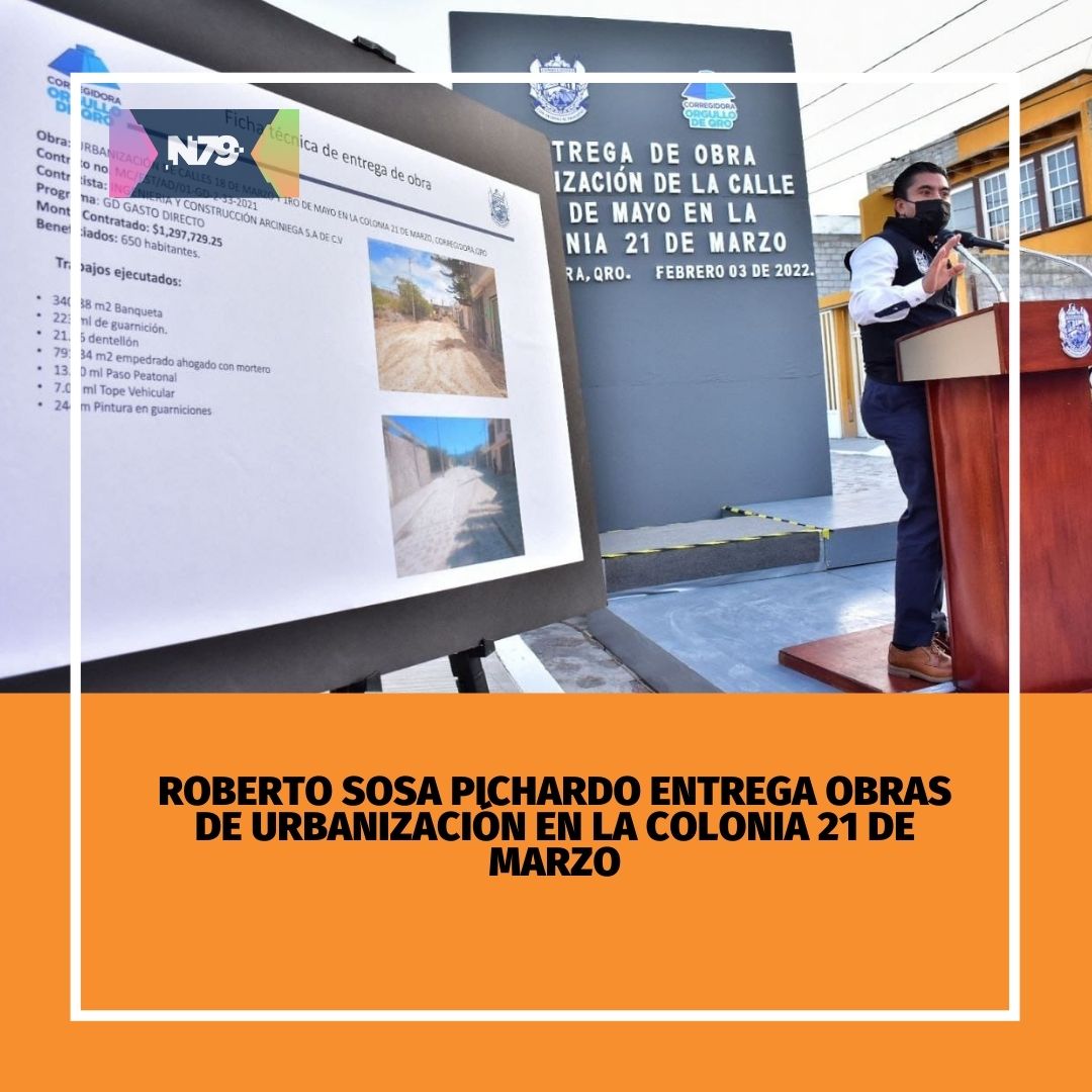 Roberto Sosa Pichardo entrega obras de urbanización en la colonia 21 de Marzo