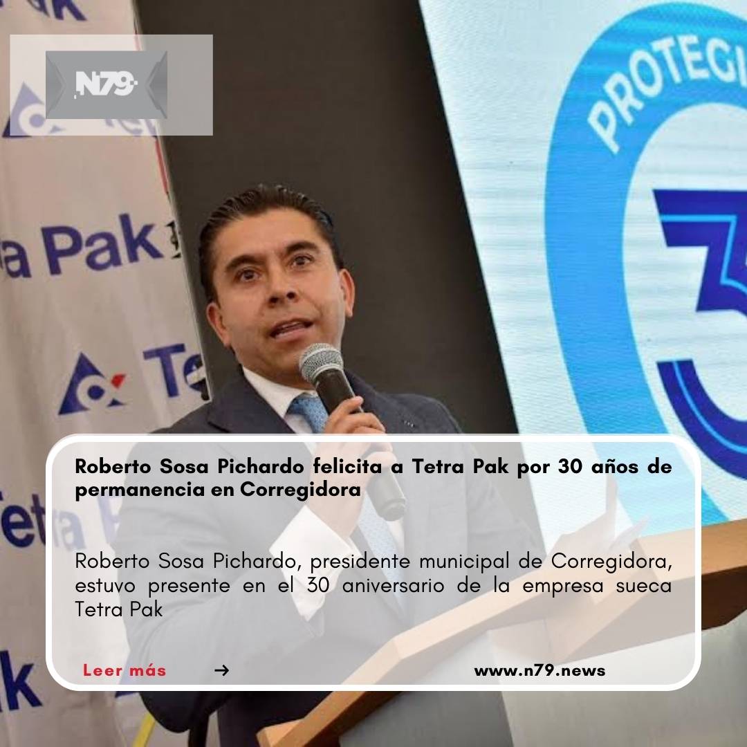 Roberto Sosa Pichardo felicita a Tetra Pak por 30 años de permanencia en Corregidora