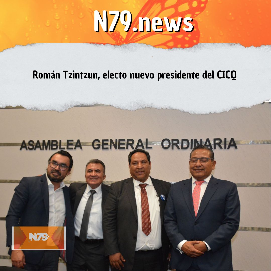 Román Tzintzun, electo nuevo presidente del CICQ