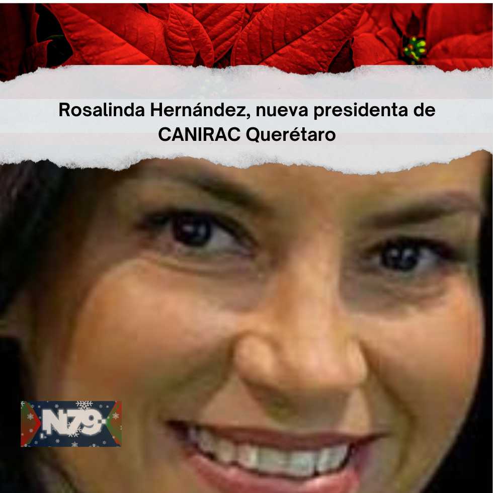 Rosalinda Hernández, nueva presidenta de CANIRAC Querétaro