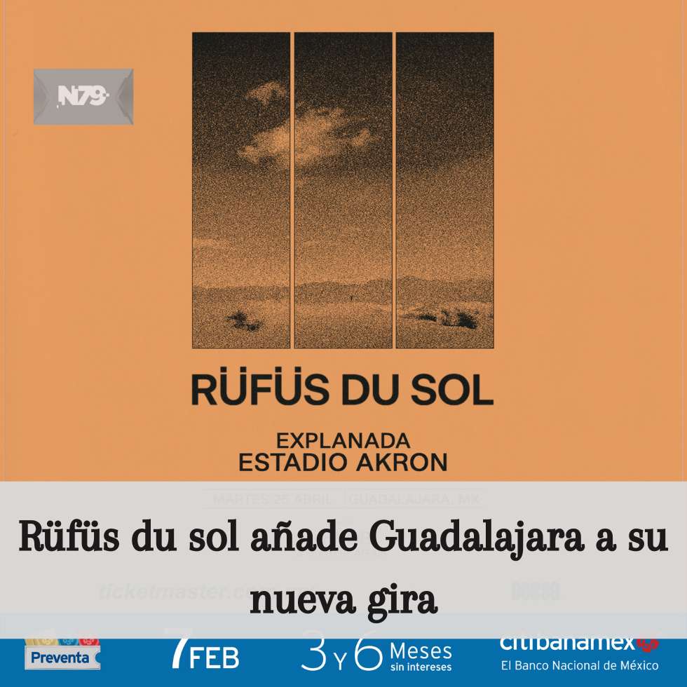 Rüfüs du sol añade Guadalajara a su nueva gira