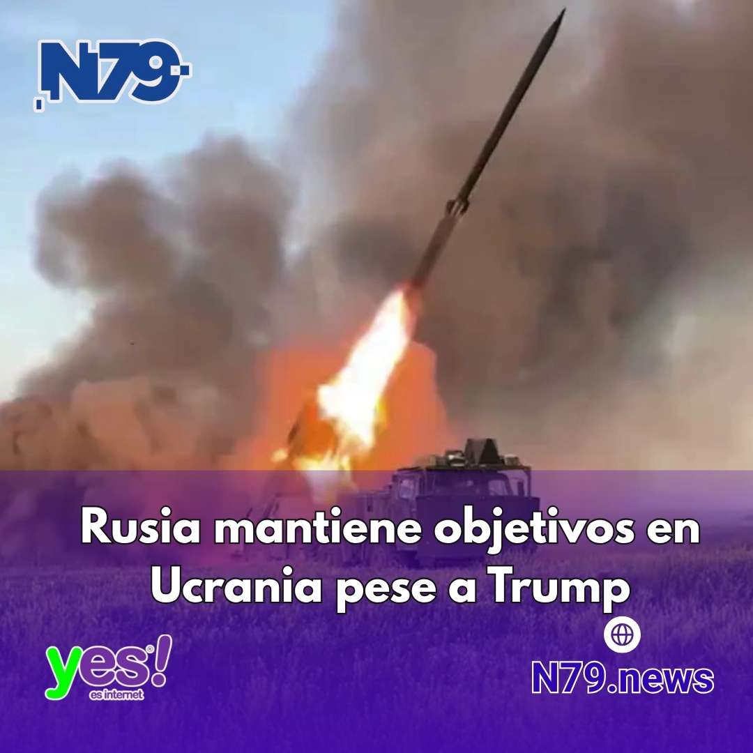 Rusia mantiene objetivos en Ucrania pese a Trump
