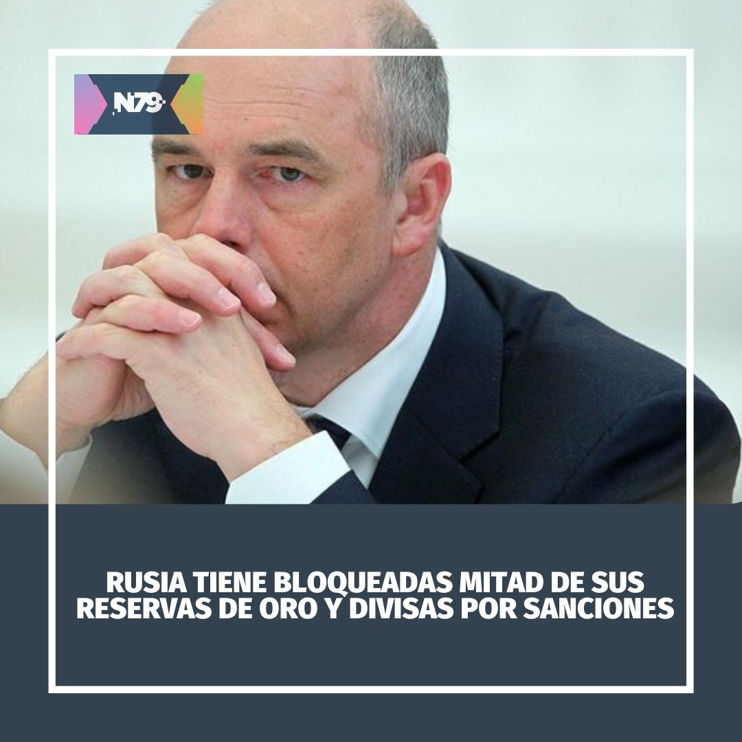 Rusia tiene bloqueadas mitad de sus reservas de oro y divisas por sanciones