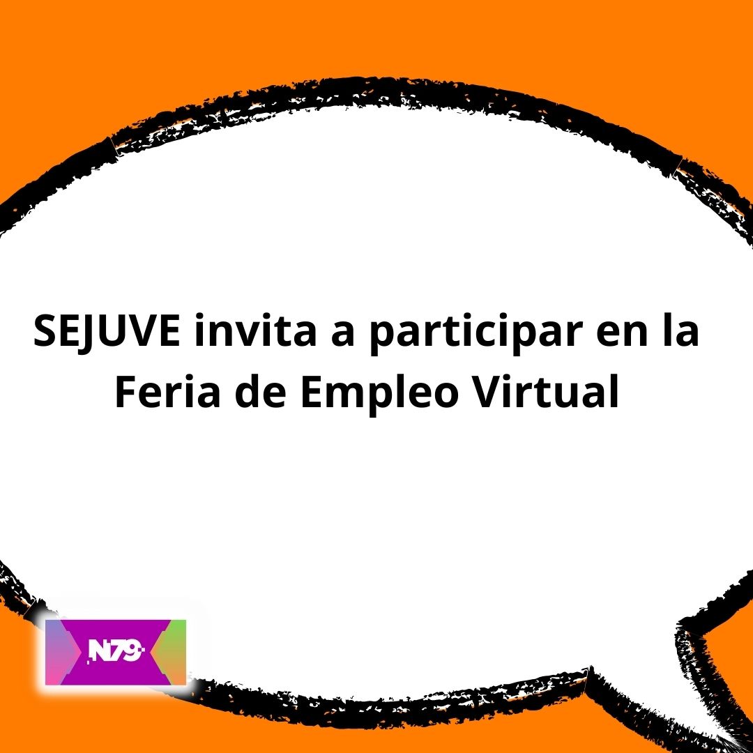 SEJUVE invita a participar en la Feria de Empleo Virtual