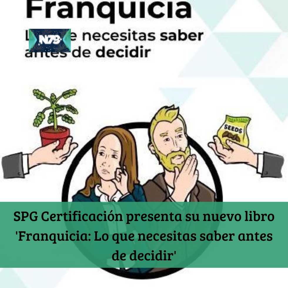 SPG Certificación presenta su nuevo libro 'Franquicia: Lo que necesitas saber antes de decidir'