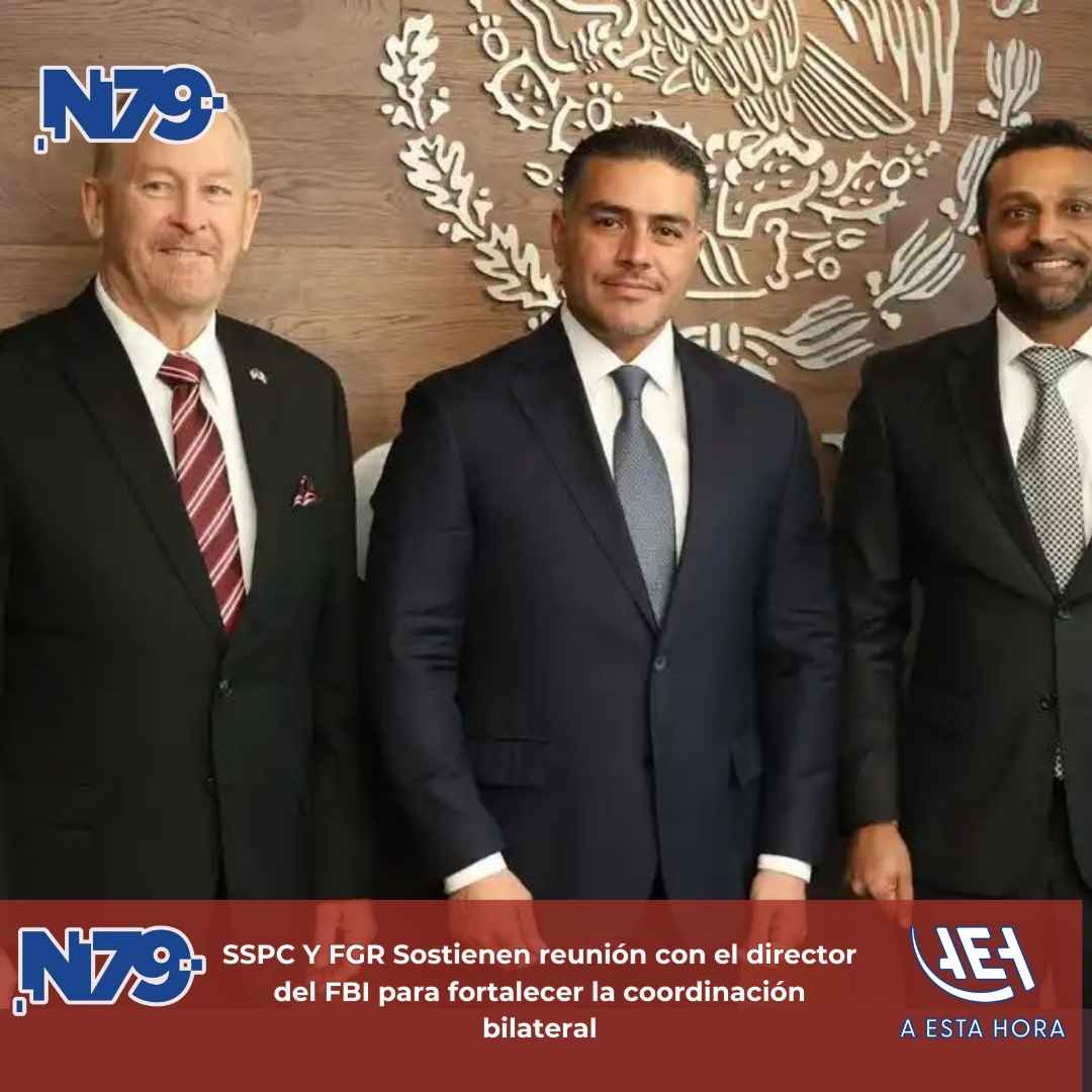 SSPC Y FGR Sostienen reunión con el director del FBI para fortalecer la coordinación bilateral