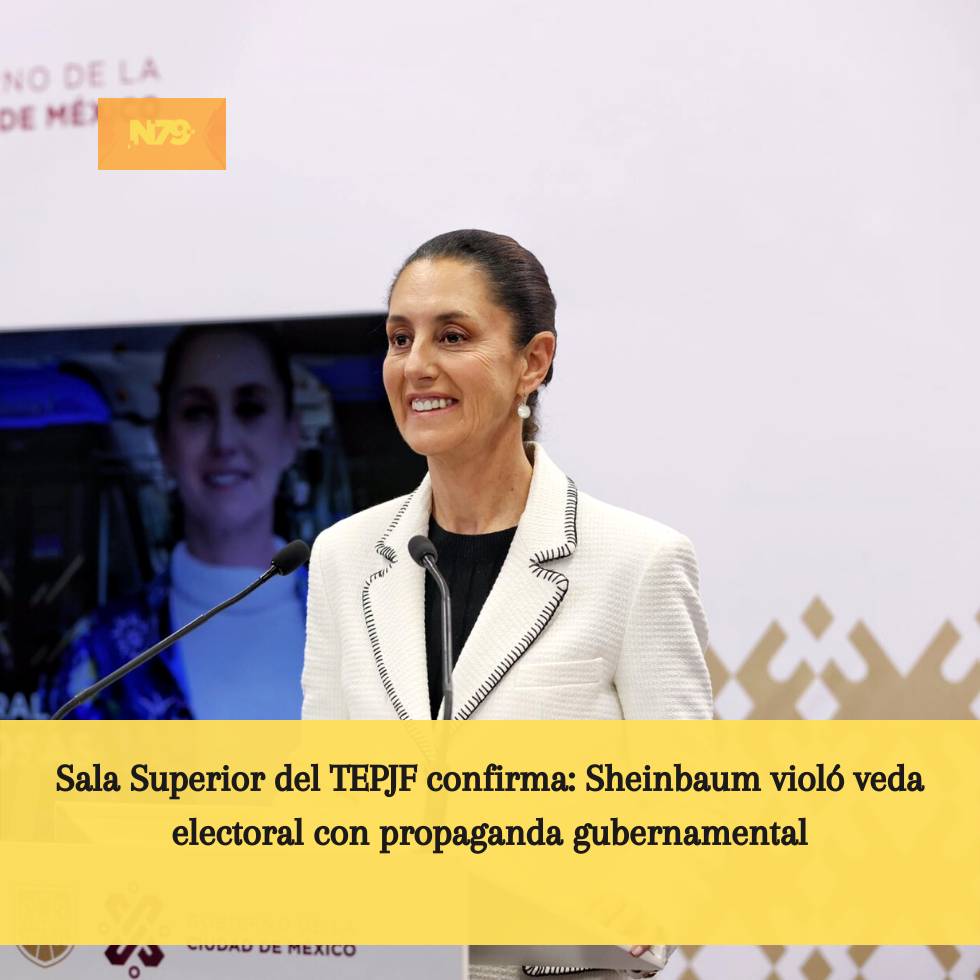 Sala Superior del TEPJF confirma Sheinbaum violó veda electoral con propaganda gubernamental