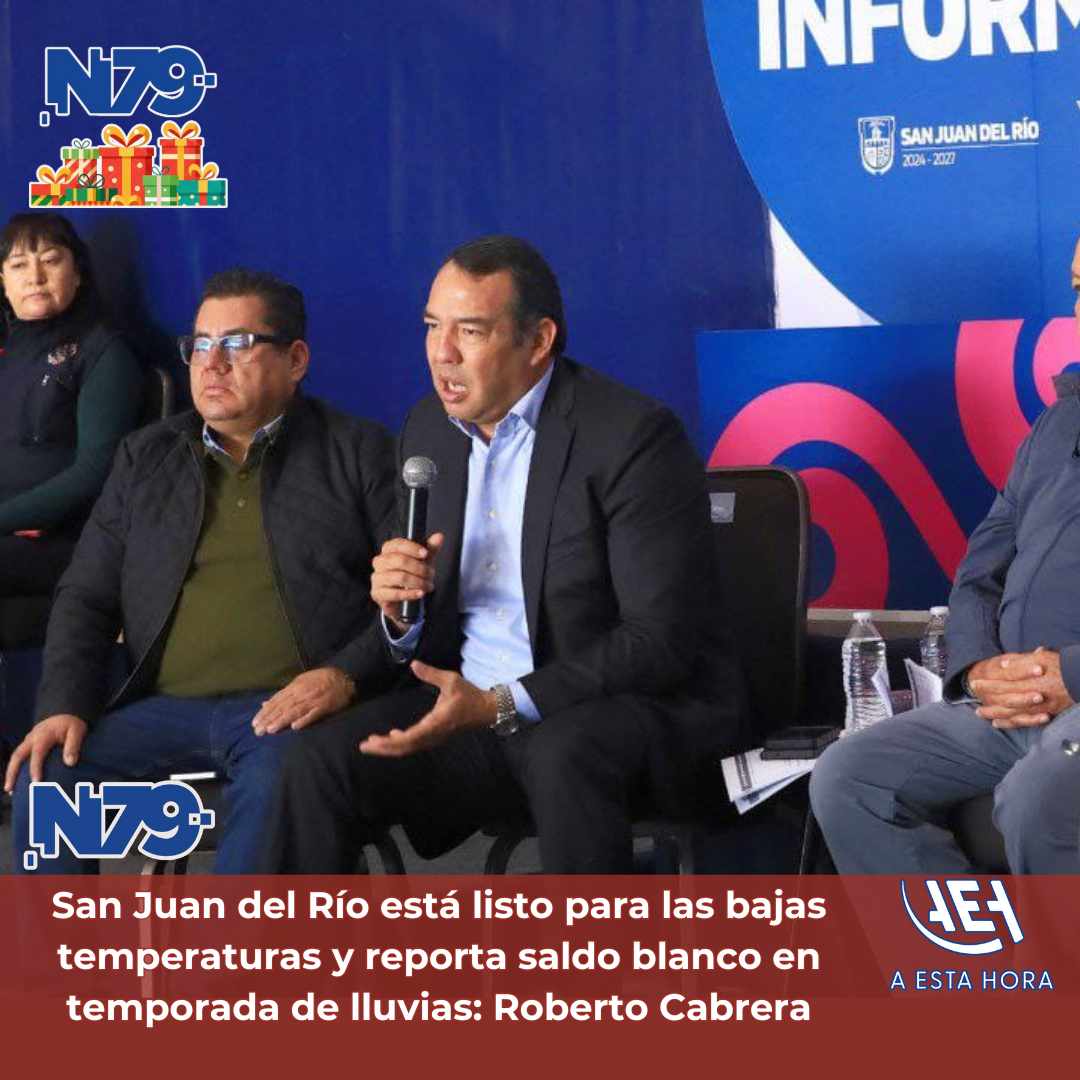 San Juan del Río está listo para las bajas temperaturas y reporta saldo blanco en temporada de lluvias: Roberto Cabrera