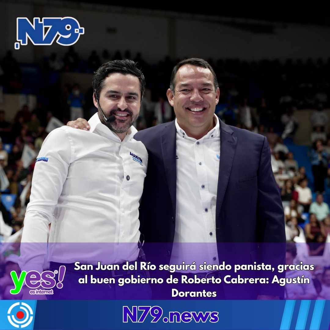 San Juan del Río seguirá siendo panista, gracias al buen gobierno de Roberto Cabrera
