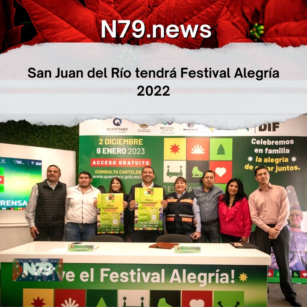 San Juan del Río tendrá Festival Alegría 2022