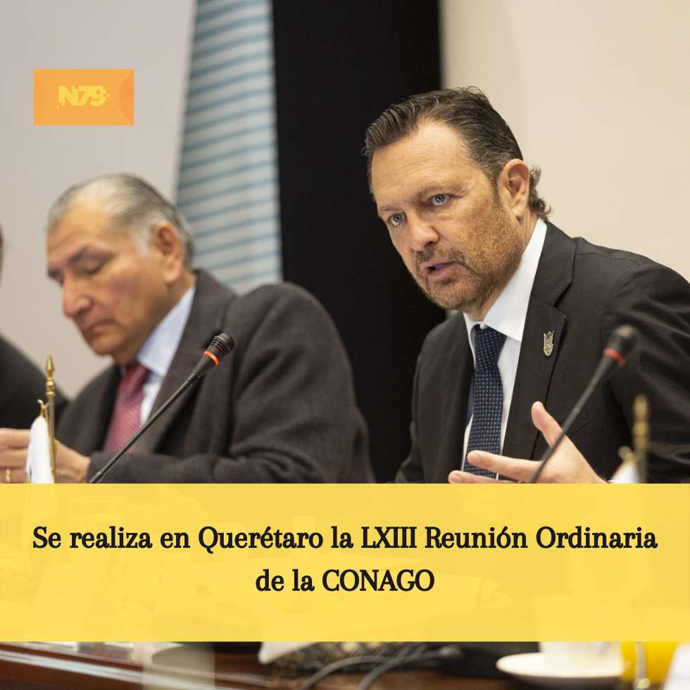 Se realiza en Querétaro la LXIII Reunión Ordinaria de la CONAGO