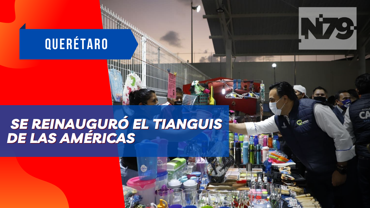 Se reinauguró el Tianguis de las Américas
