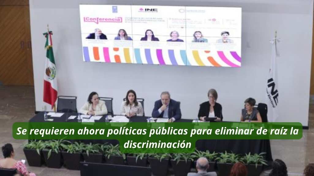 Se requieren ahora políticas públicas para eliminar de raíz la discriminación
