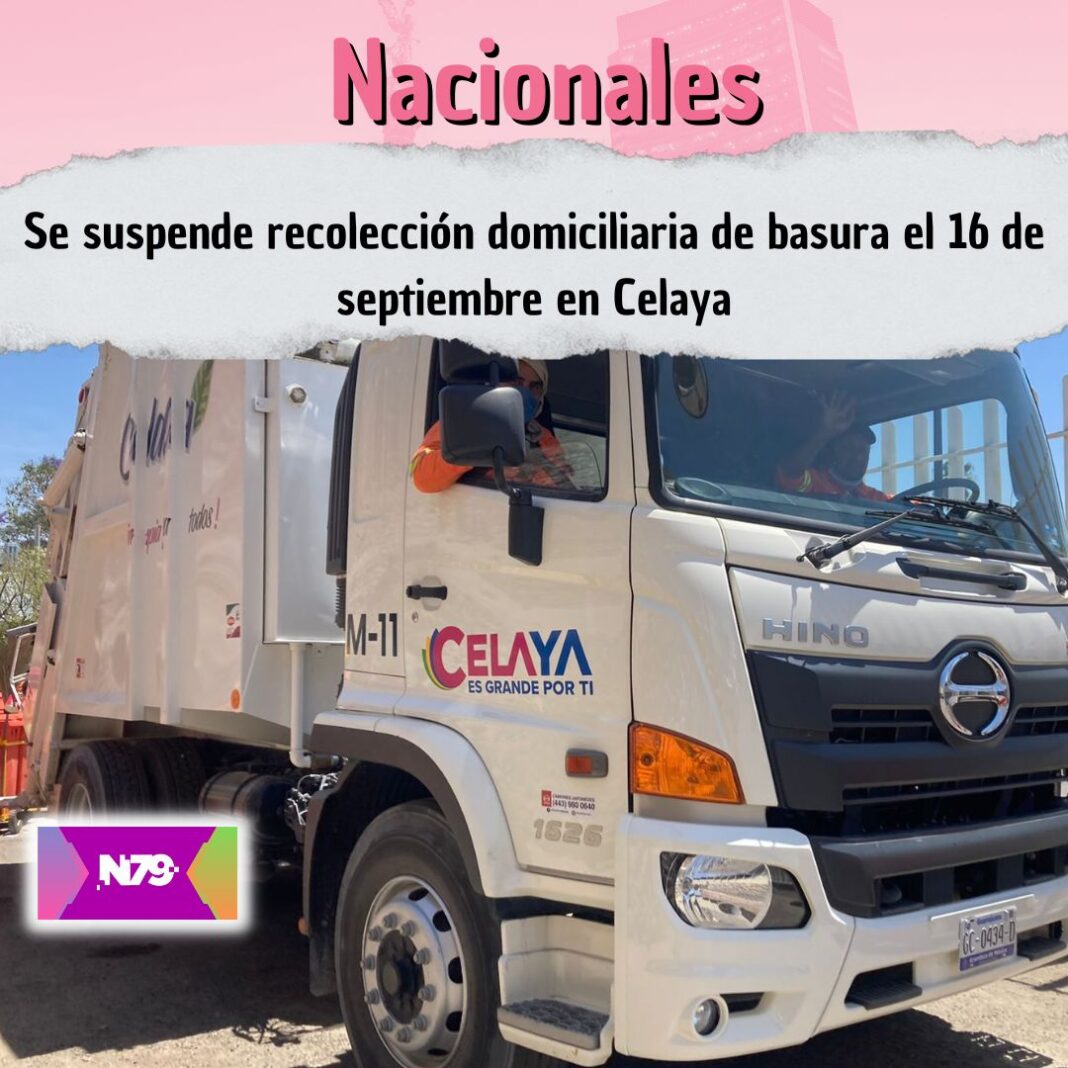 Se suspende recolección domiciliaria de basura el 16 de septiembre en Celaya