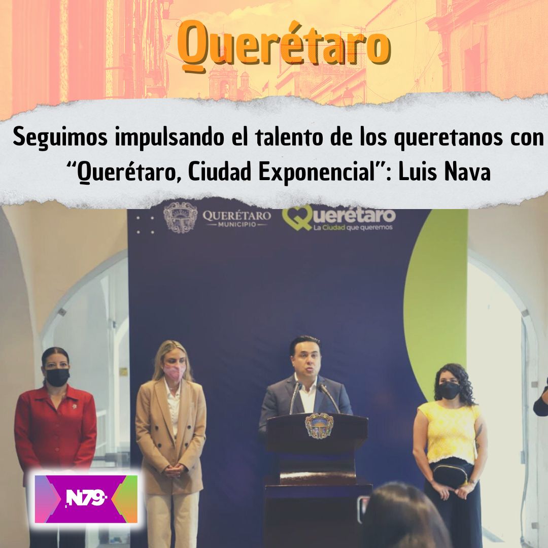 Seguimos impulsando el talento de los queretanos con “Querétaro, Ciudad Exponencial” Luis Nava