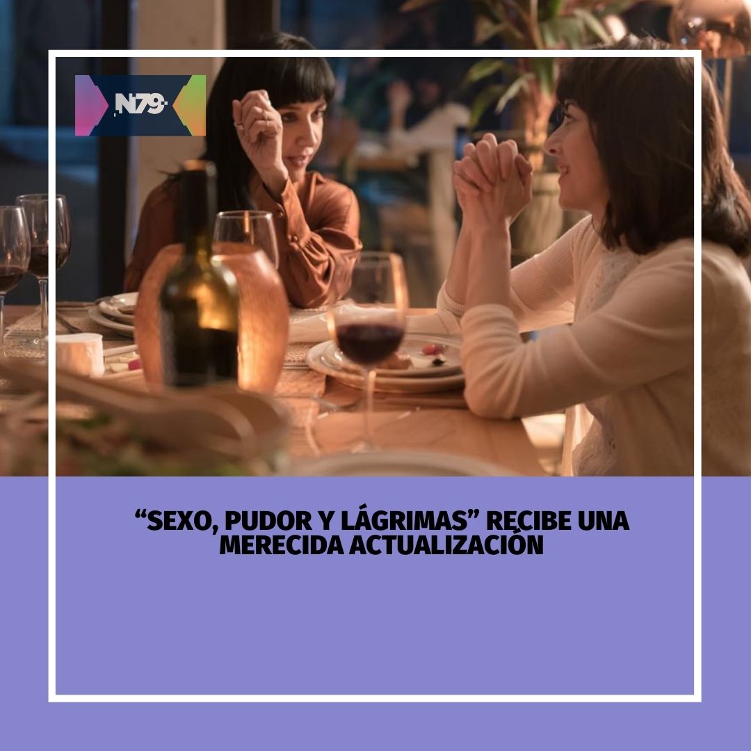 “Sexo, pudor y lágrimas” recibe una merecida actualización