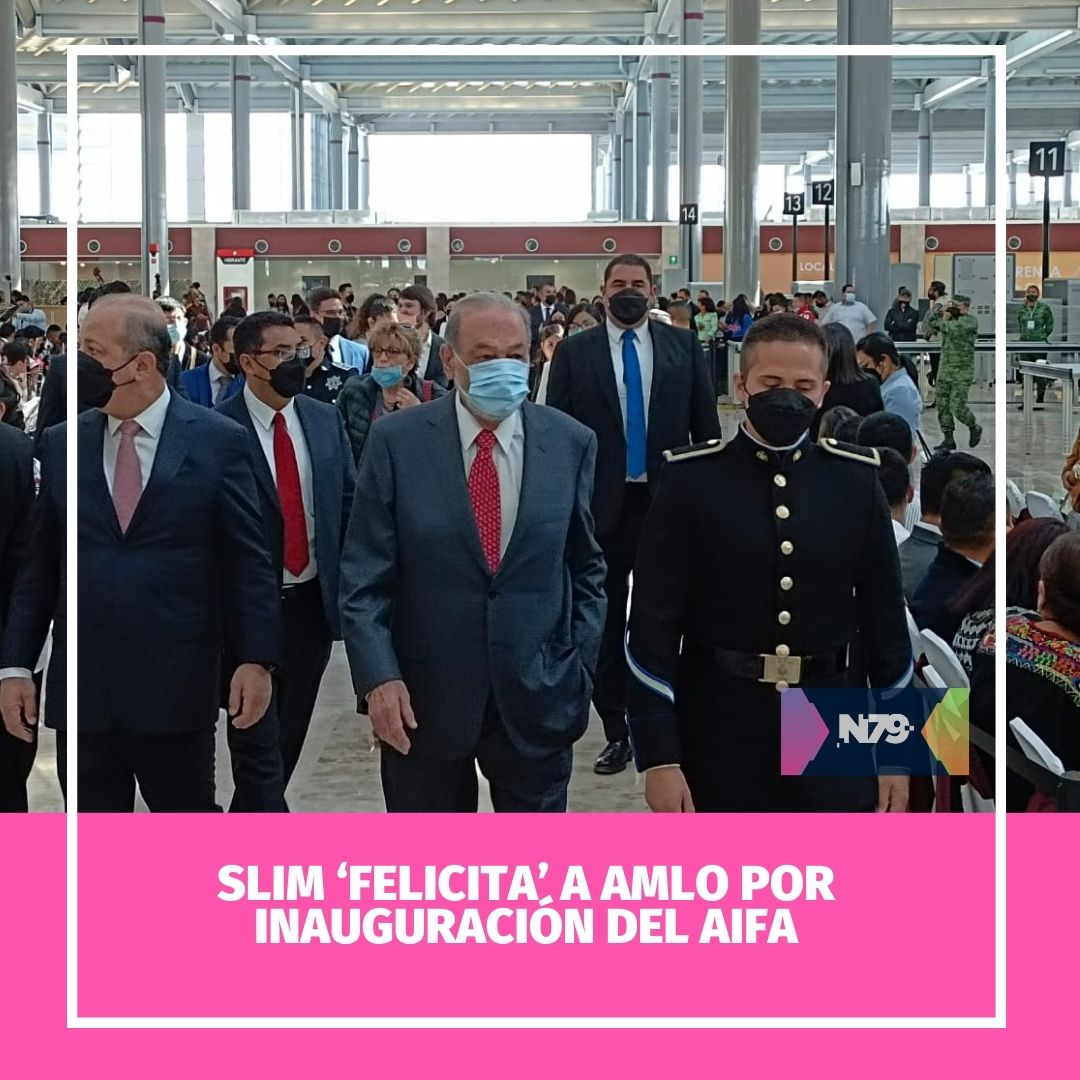 Slim ‘felicita’ a AMLO por inauguración del AIFA