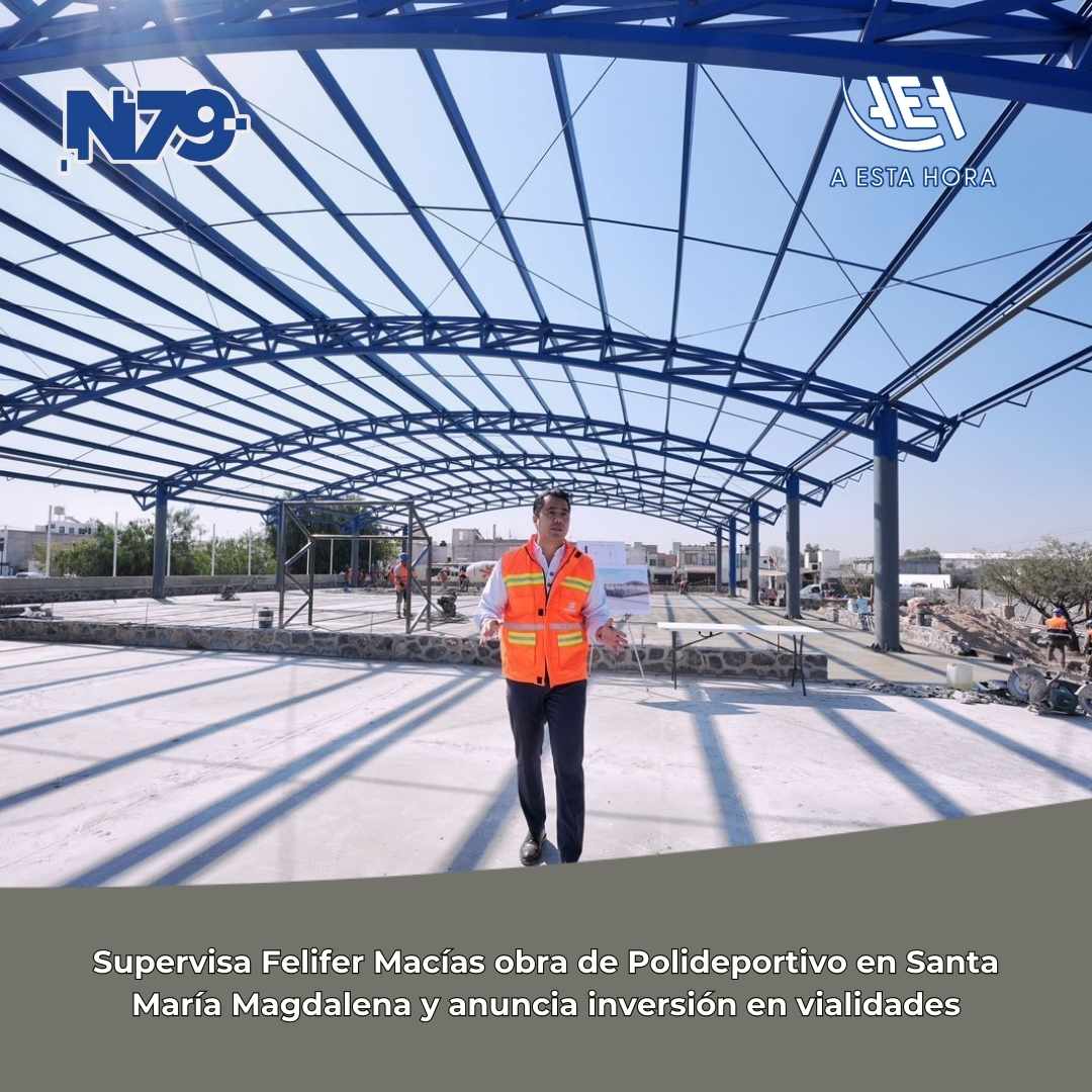 Supervisa Felifer Macías obra de Polideportivo en Santa María Magdalena