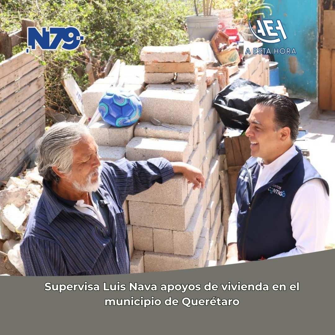 Supervisa Luis Nava apoyos de vivienda en el municipio de Querétaro
