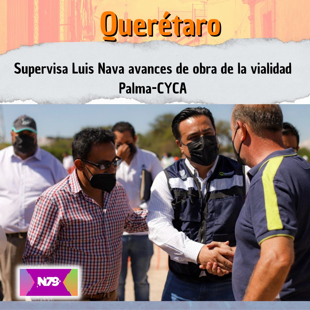Supervisa Luis Nava avances de obra de la vialidad Palma-CYCA