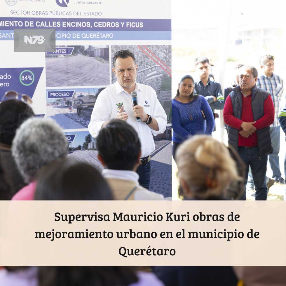 Supervisa Mauricio Kuri obras de mejoramiento urbano en el municipio de Querétaro