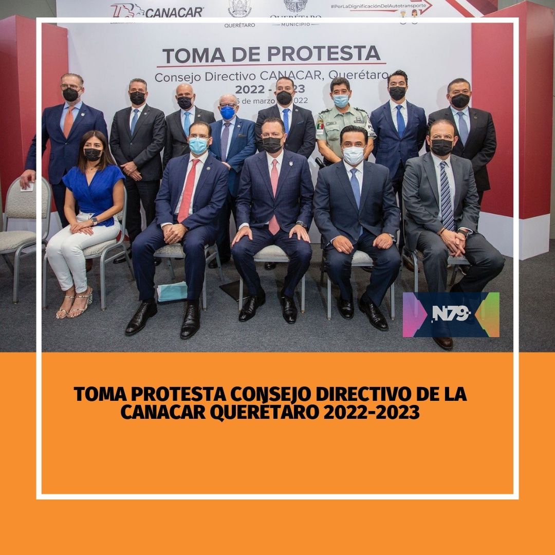 Toma protesta Consejo Directivo de la CANACAR Querétaro 2022-2023