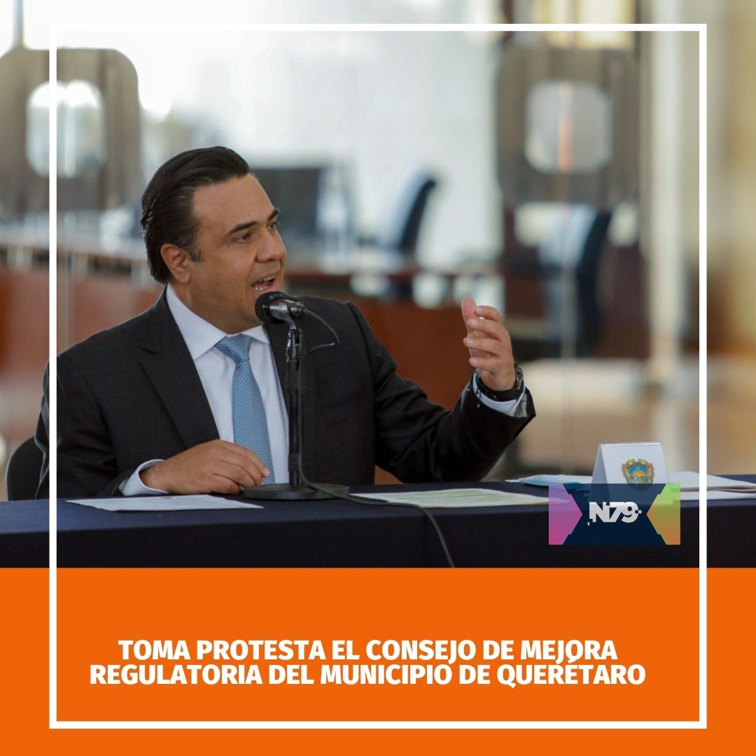 Toma protesta el Consejo de Mejora Regulatoria del Municipio de Querétaro